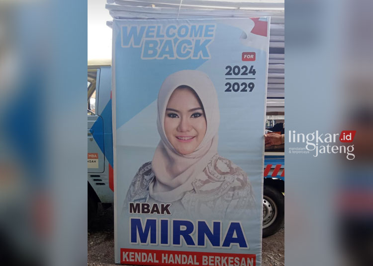 SIAP DISEBAR: Baliho calon bupati Kendal Mirna Annisa akan dipasang di seluruh penjuru Kabupaten Kendal. (Dok. Pribadi/Lingkarjateng.id)